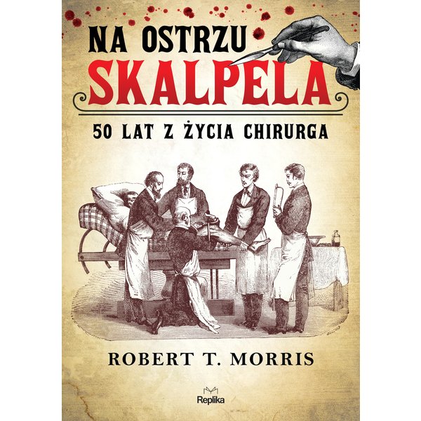 Na ostrzu skalpela. 50 lat z życia chirurga