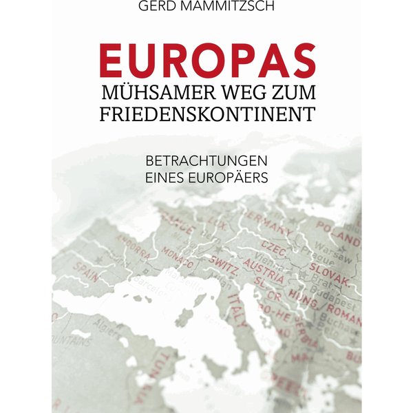 Europas mühsamer Weg zum Friedenskontinent