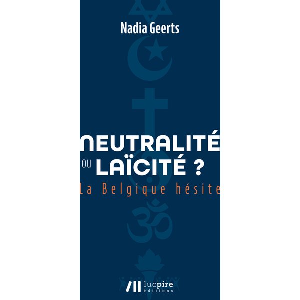 Neutralité ou laïcité ? La Belgique hésite