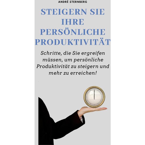 Steigern Sie Ihre persönliche Produktivität