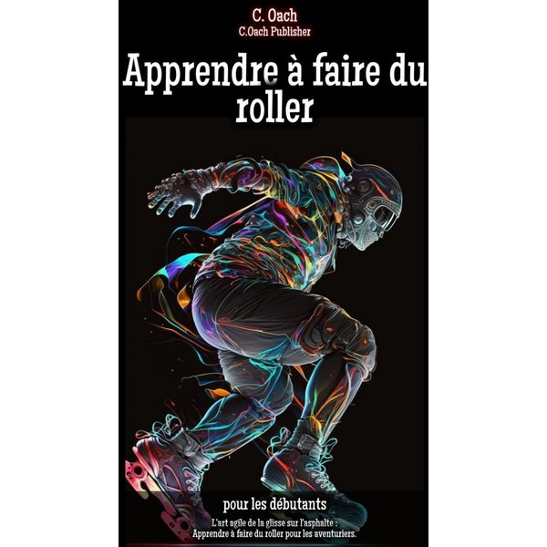 Apprendre à faire du roller