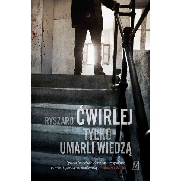 Tylko umarli wiedzą
