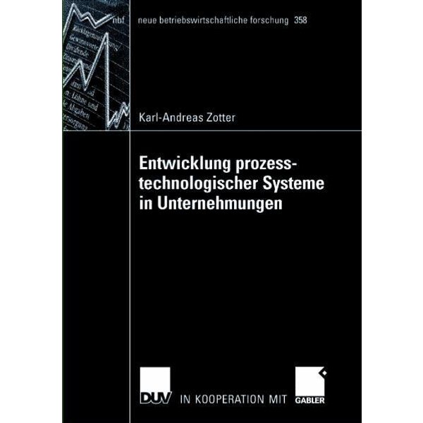 Entwicklung prozesstechnologischer Systeme in Unternehmungen
