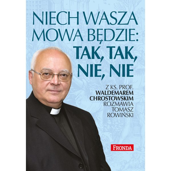Niech wasza mowa będzie: tak, tak, nie, nie