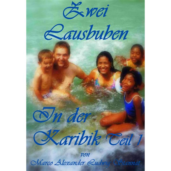 Zwei Lausbuben in der Karibik Teil 1