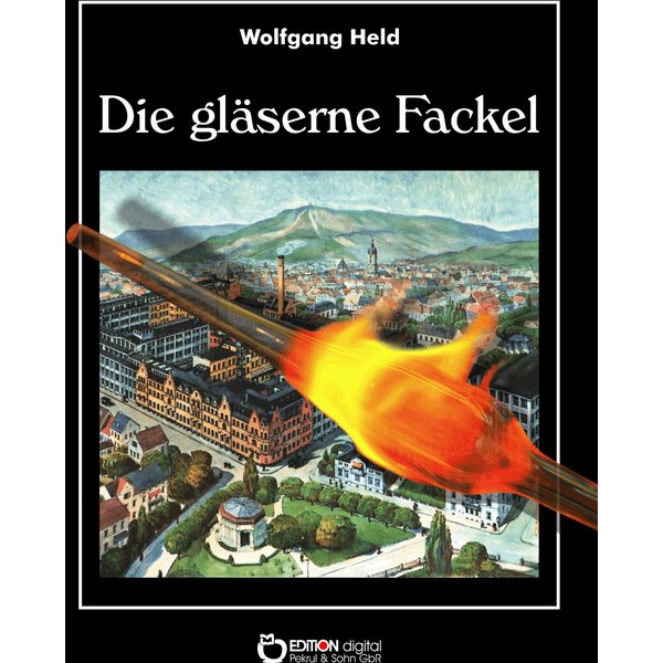 Die gläserne Fackel