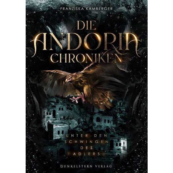 Die Andoria Chroniken - Unter den Schwingen des Adlers