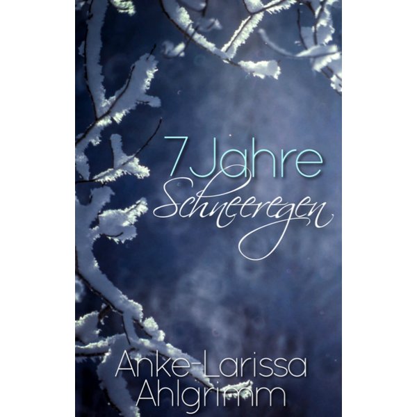 7 Jahre Schneeregen