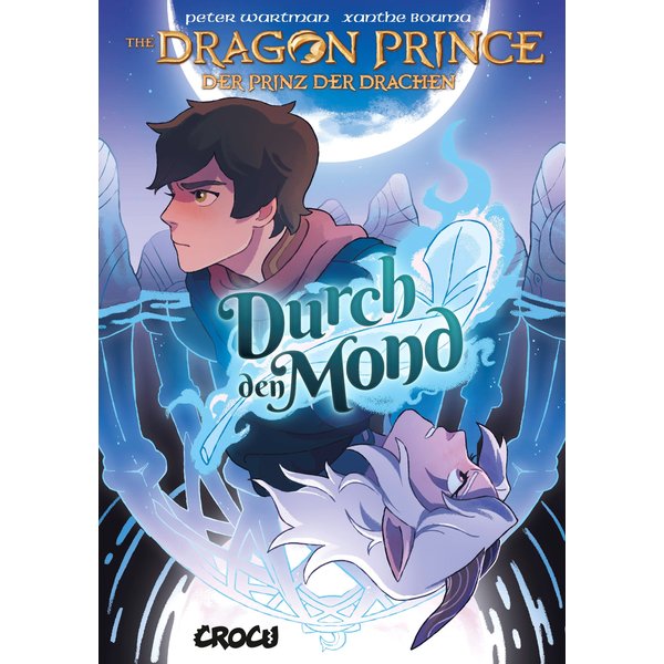 Dragon Prince – Der Prinz der Drachen 1: Durch den Mond