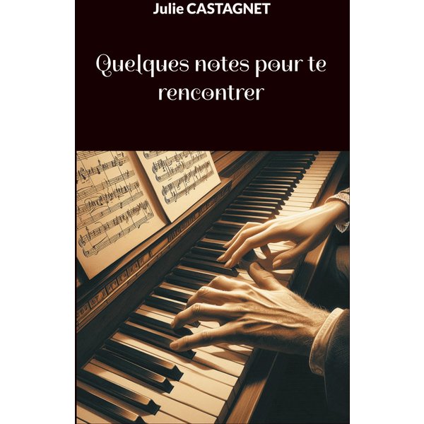 Quelques notes pour te rencontrer