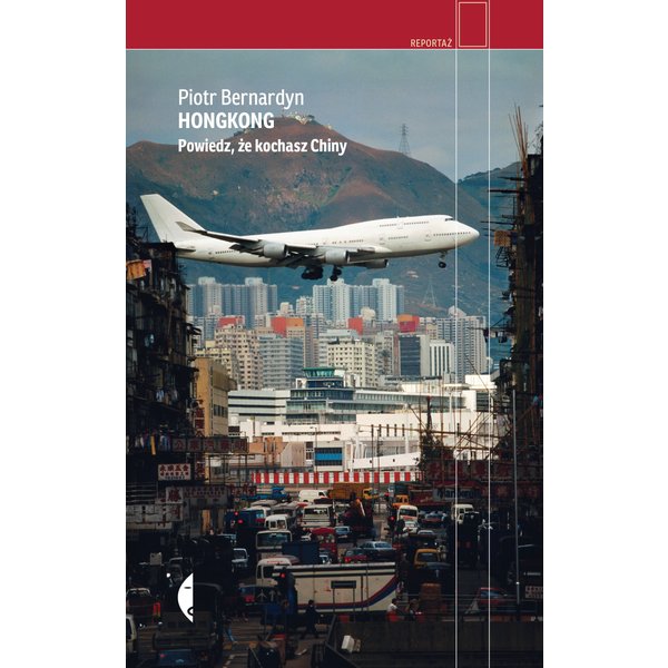 Hongkong. Powiedz, że kochasz Chiny