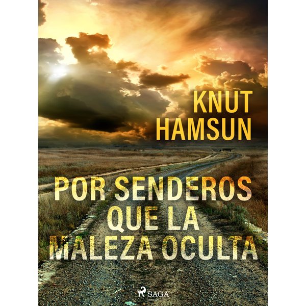 Por senderos que la maleza oculta