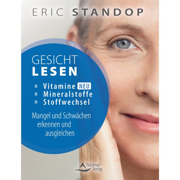 Gesichtlesen – Vitamine, Mineralstoffe und Stoffwechsel – Mangel und Schwächen erkennen und ausgleichen