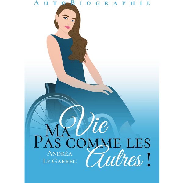 Ma vie pas comme les autres