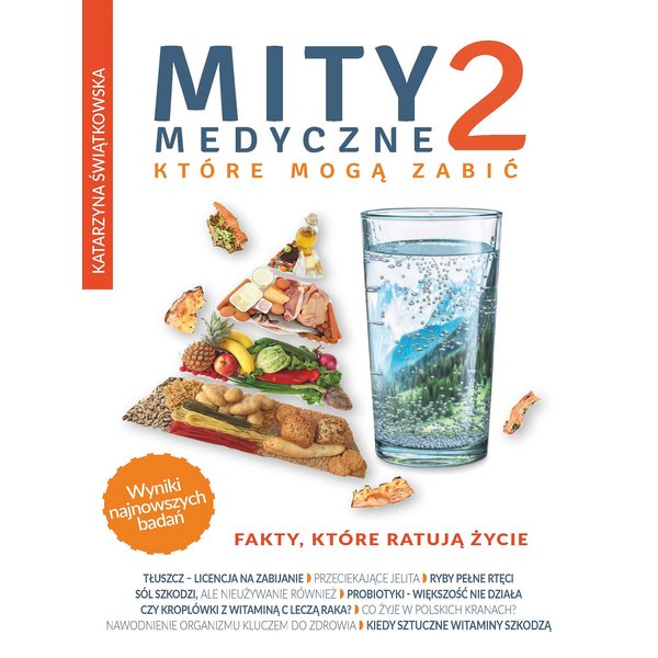 Mity medyczne, które mogą zabić. Mity medyczne, które mogą zabić 2. Fakty, które ratują życie