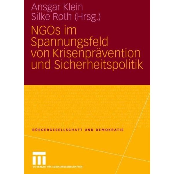 NGOs im Spannungsfeld von Krisenprävention und Sicherheitspolitik