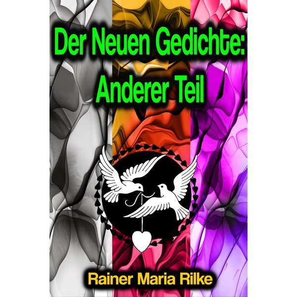 Der Neuen Gedichte: Anderer Teil