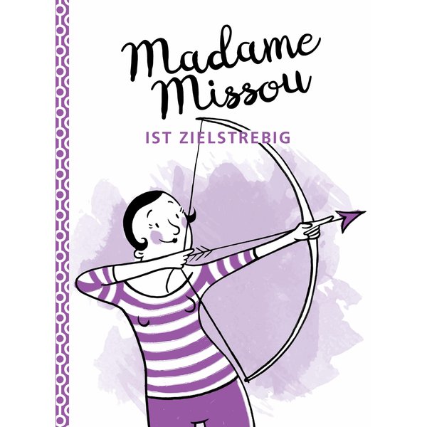 Madame Missou ist zielstrebig