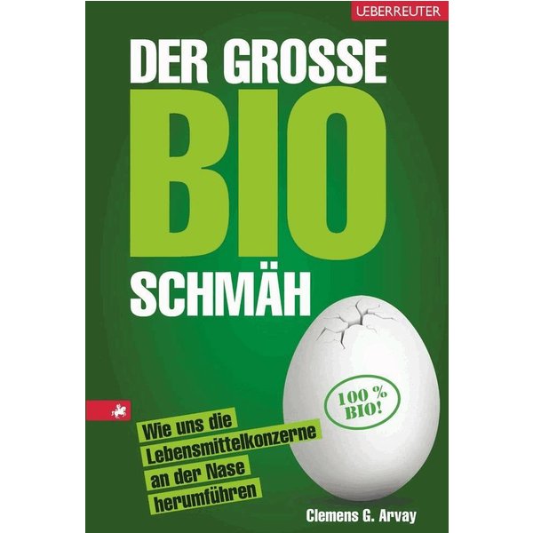 Der große Bio-Schmäh