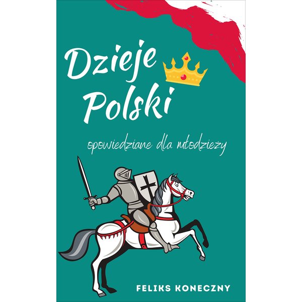 Dzieje Polski opowiedziane dla młodzieży