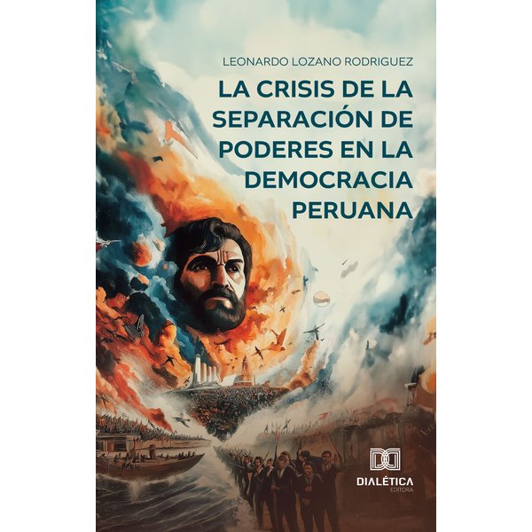 La crisis de la separación de poderes en la Democracia Peruana