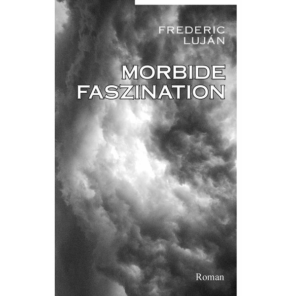 Morbide Faszination
