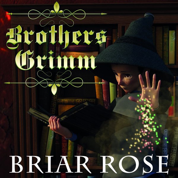 Briar Rose: Grimm fairy tales