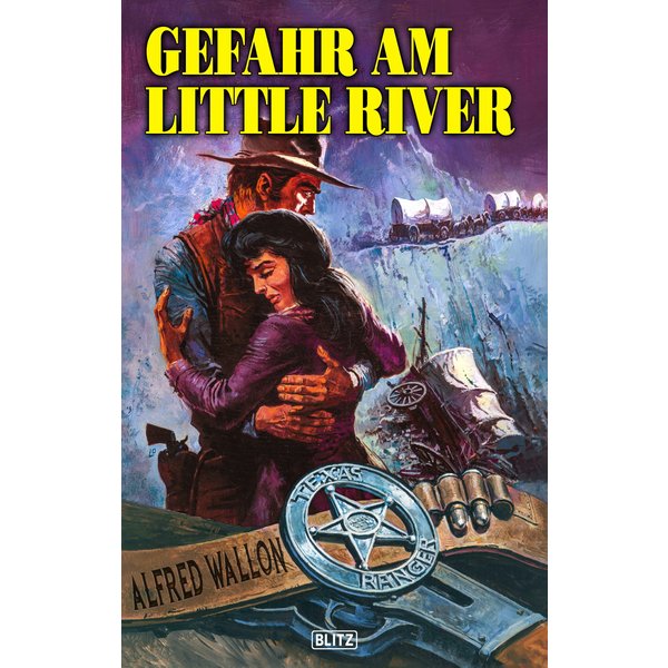 Texas Ranger 08: Gefahr am Little River