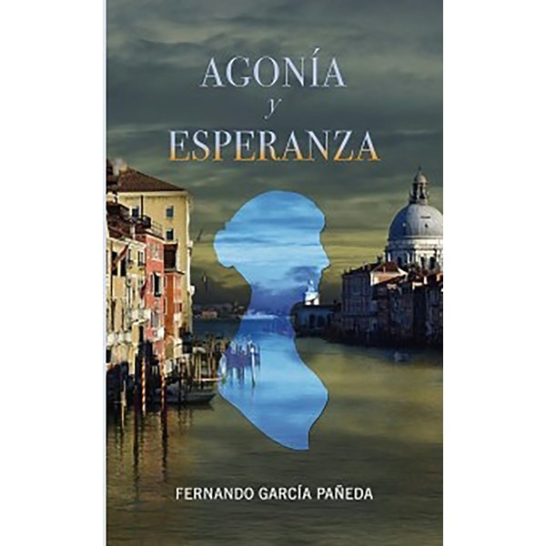 Agonía y esperanza