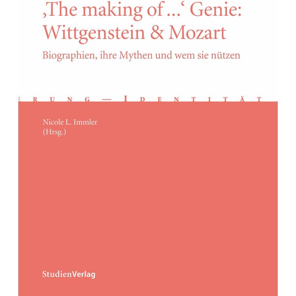 'The making of ...' Genie: Wittgenstein & Mozart
