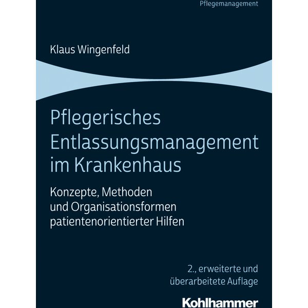 Pflegerisches Entlassungsmanagement im Krankenhaus