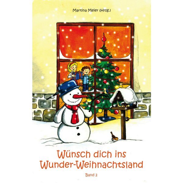 Wünsch dich ins Wunder-Weihnachtsland Band 2