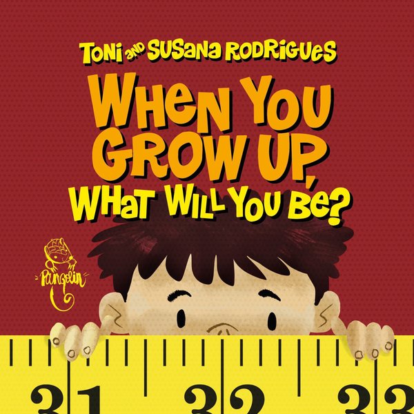 When you grow up, what will you be?
