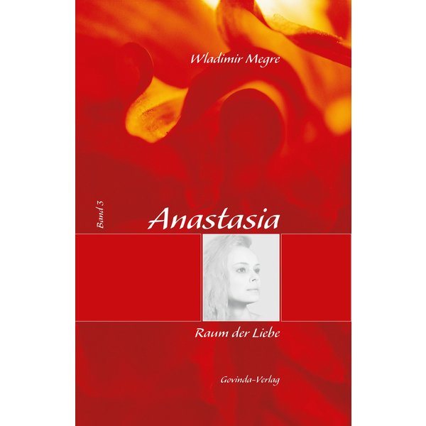 Anastasia, Band 3: Raum der Liebe