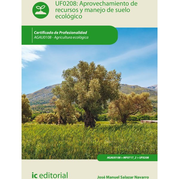Aprovechamiento de recursos y manejo de suelo ecológico. AGAU0108