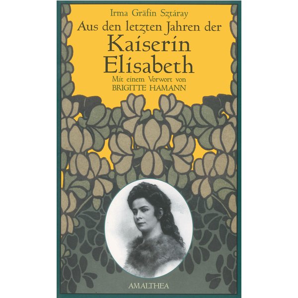 Aus den letzten Jahren der Kaiserin Elisabeth