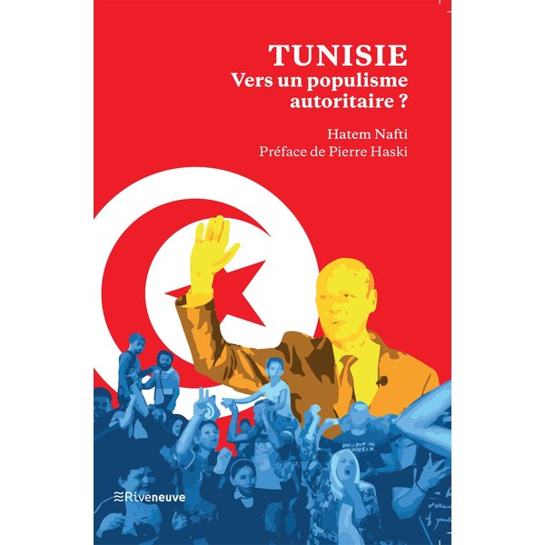Tunisie : vers un populisme autoritaire