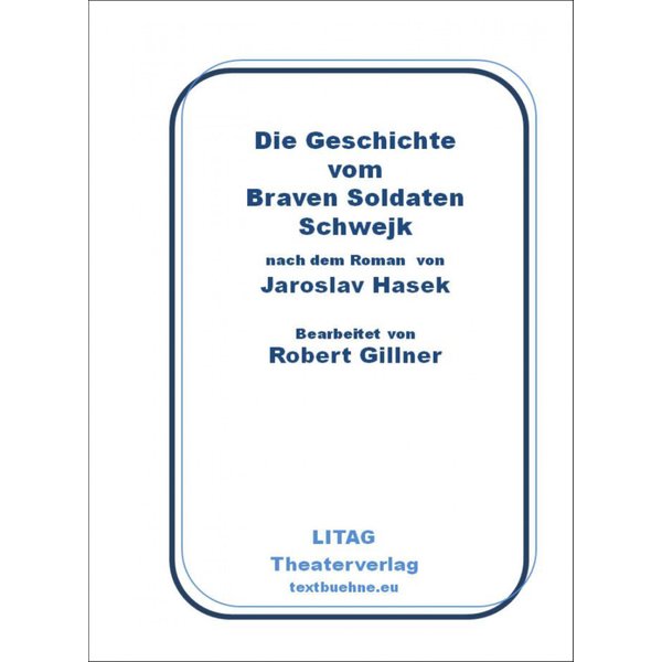 Die Geschichte vom Braven Soldaten Schwejk