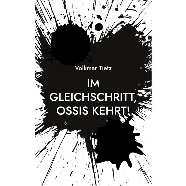 Im Gleichschritt, Ossis kehrt!