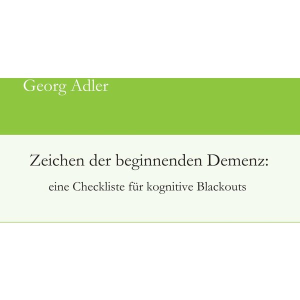 Zeichen der beginnenden Demenz: eine Checkliste für kognitive Blackouts