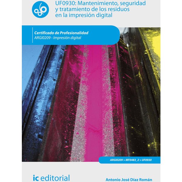 Mantenimiento, seguridad y tratamiento de los residuos en la impresión digital. ARGI0209