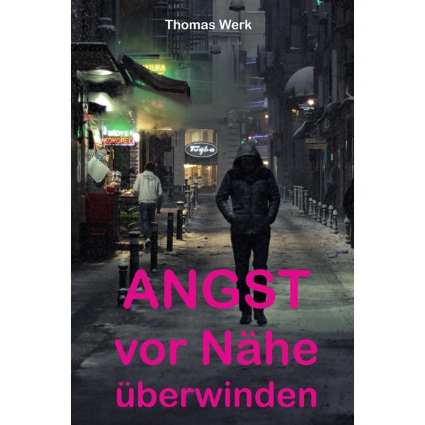 Angst vor Nähe überwinden