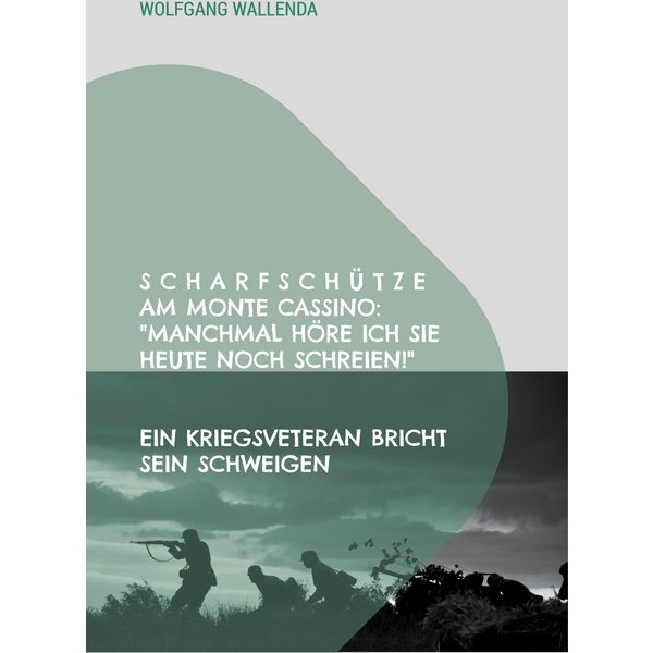 Scharfschütze am Monte Cassino: "Manchmal höre ich sie heute noch schreien!"