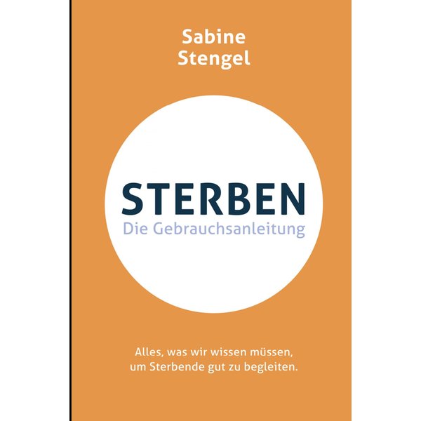 Sterben. Die Gebrauchsanleitung