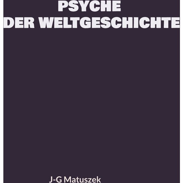 PSYCHE DER WELTGESCHICHTE