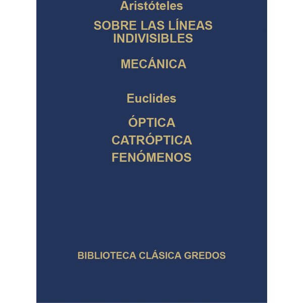 Sobre las líneas indivisibles. Mecánica. Óptica. caóptrica. Fenómenos.