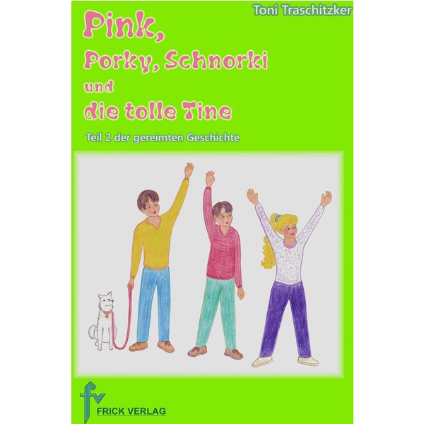 Pink, Porky, Schnorki und die tolle Tine - Teil 2