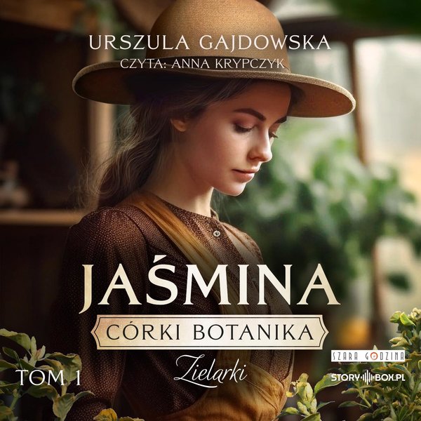 Córka botanika. Zielarki. Jaśmina, tom 1