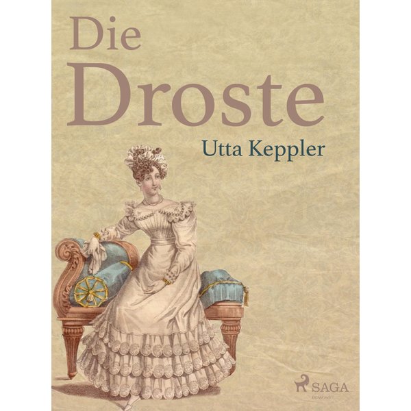 Die Droste - Biografie von Annette von Droste-Hülshoff