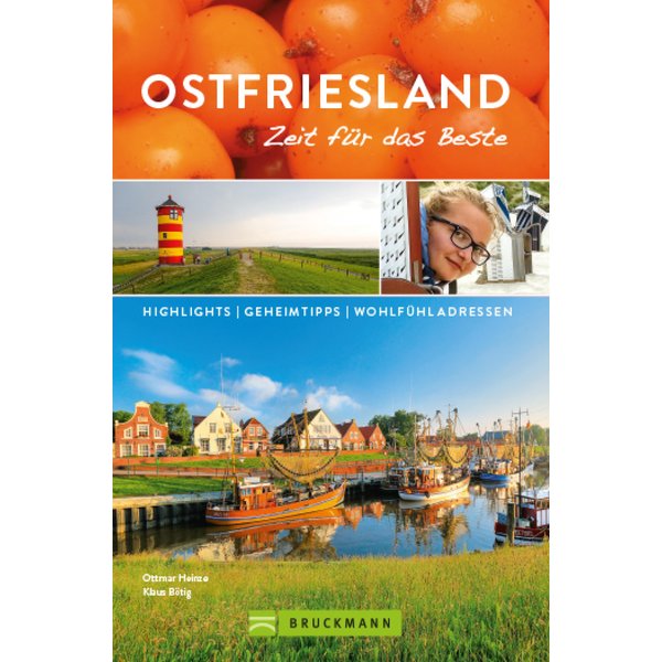 Bruckmann Reiseführer Ostfriesland: Zeit für das Beste